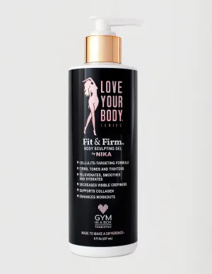 LOVE YOUR BODY® Fit & Firm™ Body Sculpting Gel by NIKA